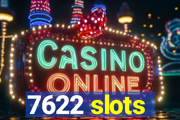 7622 slots